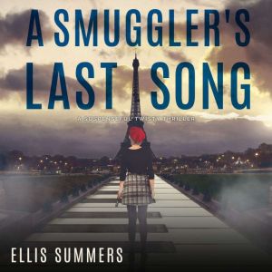 A Smuggler's Last Song: A Twisty Suspenseful Novel - Book One of Betraying the Dynasty Series