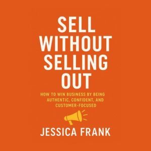 Sell Without Selling Out