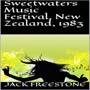 Sweetwaters Music Festival, New Zeala..., Jack Freestone