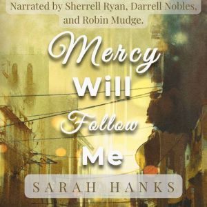Mercy Will Follow Me