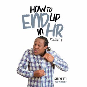 How to end up in HR, Sir Yetti The Scribe