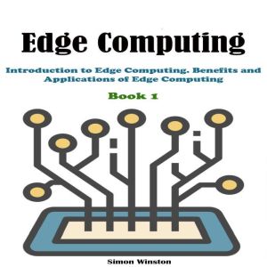 Edge Computing, Simon Winston