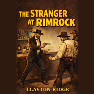The Stranger at Rimrock, Clayton Ridge