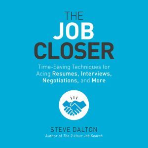 The Job Closer, Steve Dalton