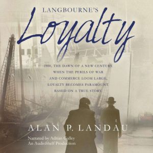 Langbournes Loyalty, Alan P. Landau