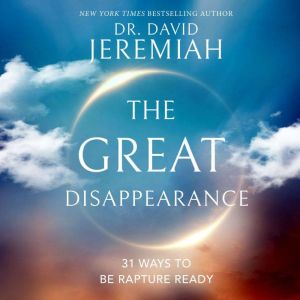 The Great Disappearance, Dr.  David Jeremiah
