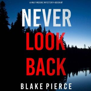Never Look Back 
, Blake Pierce