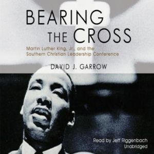 Bearing the Cross, David J. Garrow