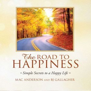 The Road to Happiness, Mac Anderson