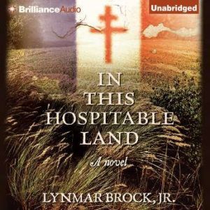 In This Hospitable Land, Lynmar Brock Jr.