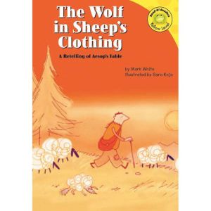 The Wolf in Sheep's Clothing: A Retelling of Aesop's Fable
