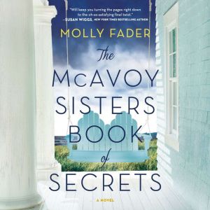 The McAvoy Sisters Book of Secrets, Molly Fader