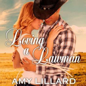 Loving a Lawman, Amy Lillard