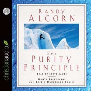 The Purity Principle, Randy Alcorn