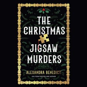 The Christmas Jigsaw Murders, Alexandra Benedict