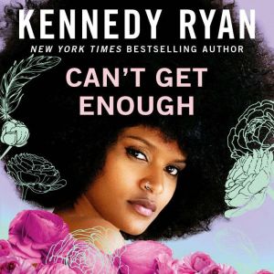 Cant Get Enough, Kennedy Ryan