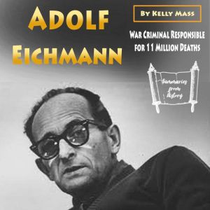 Adolf Eichmann, Kelly Mass