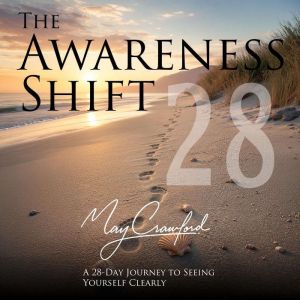 The Awareness Shift, May Crawford