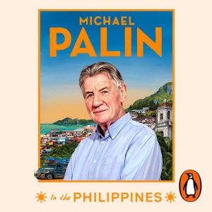 Michael Palin in the Philippines, Michael Palin