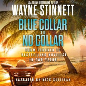 Blue Collar To No Collar, Wayne Stinnett