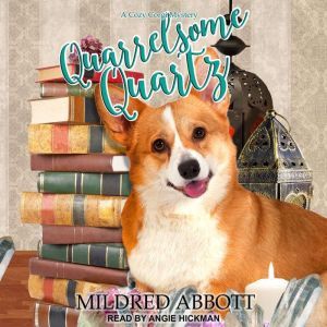 Quarrelsome Quartz, Mildred Abbott