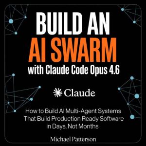 Build an AI Swarm with Claude Code Op..., Michael Patterson