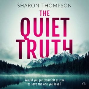 The Quiet Truth, Sharon Thompson