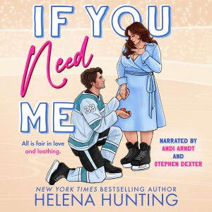 If You Need Me, Helena Hunting