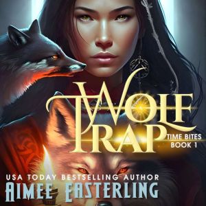 Wolf Trap, Aimee Easterling