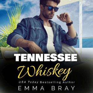 Tennessee Whiskey, Emma Bray