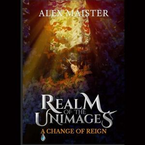 A Change of Reign, Alex Maister