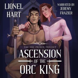 Ascension of the Orc King, Lionel Hart