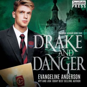 Drake and Danger, Evangeline Anderson