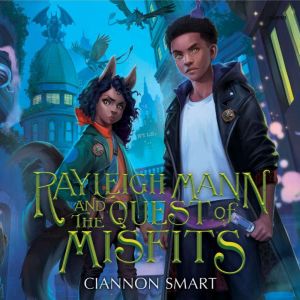 Rayleigh Mann and the Quest of Misfits