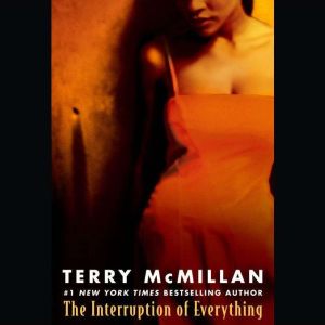 The Interruption of Everything, Terry McMillan