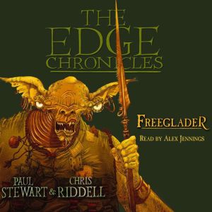 The Edge Chronicles 9: Freeglader: Third Book of Rook