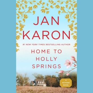 Home to Holly Springs, Jan Karon