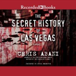 The Secret History of Las Vegas, Chris Abani