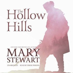 The Hollow Hills, Mary Stewart