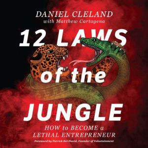 12 Laws of the Jungle, Daniel Cleland