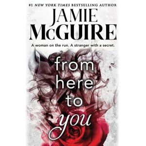 From Here to You, Jamie McGuire