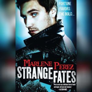 Strange Fates, Marlene Perez