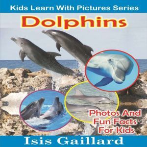 Dolphins, Isis Gaillard