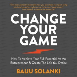 Change Your Game, Baiju Solanki
