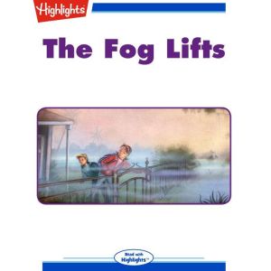 The Fog Lifts, Highlights for Children