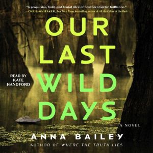 Our Last Wild Days, Anna Bailey