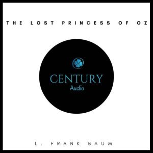 The Lost Princess of Oz, L. Frank Baum