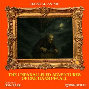 The Unparalleled Adventures of One Ha..., Edgar Allan Poe
