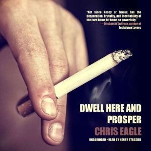 Dwell Here and Prosper, Chris Eagle