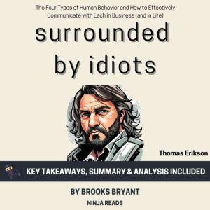 Summary Surrounded by Idiots, Brooks Bryant